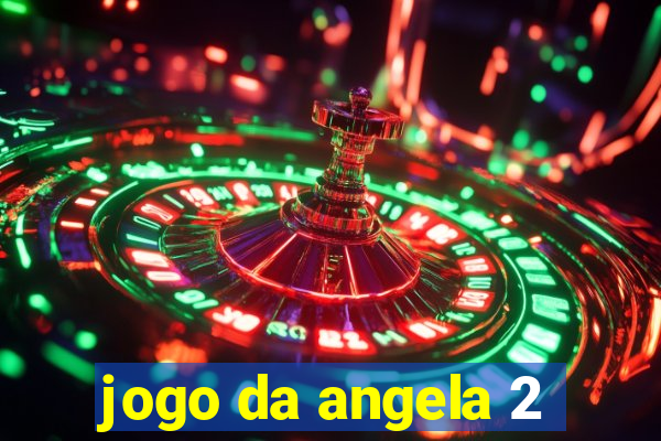 jogo da angela 2